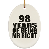 98th Anniversary 98 Years Of Being Mr Right - Oval Ornament