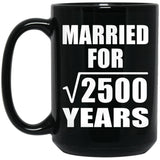 50th Anniversary Married For Square Root of 2500 Years - 15oz Coffee Mug Black