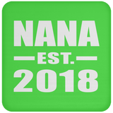 Nana Established EST. 2018 - Drink Coaster
