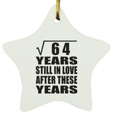 8th Anniversary Square Root of 64 Years Still In Love - Star Ornament