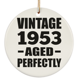 71st Birthday Vintage 1953 Aged Perfectly - Circle Ornament