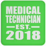 Medical Technician Established EST. 2018 - Drink Coaster