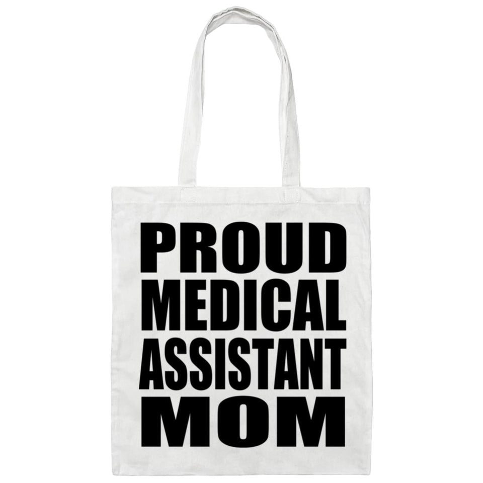 Proud Medical Assistant Mom - Tote Bag White
