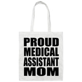 Proud Medical Assistant Mom - Tote Bag White