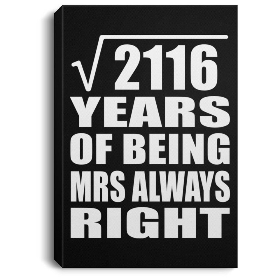 46th Anniversary Square Root of 2116 Years Mrs Always Right - Canvas Portrait