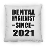 Dental Hygienist Since 2021 - Throw Pillow
