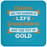 Children Are Rainbow Of Life, Grandchildren Are Pot Of Gold - Drink Coaster