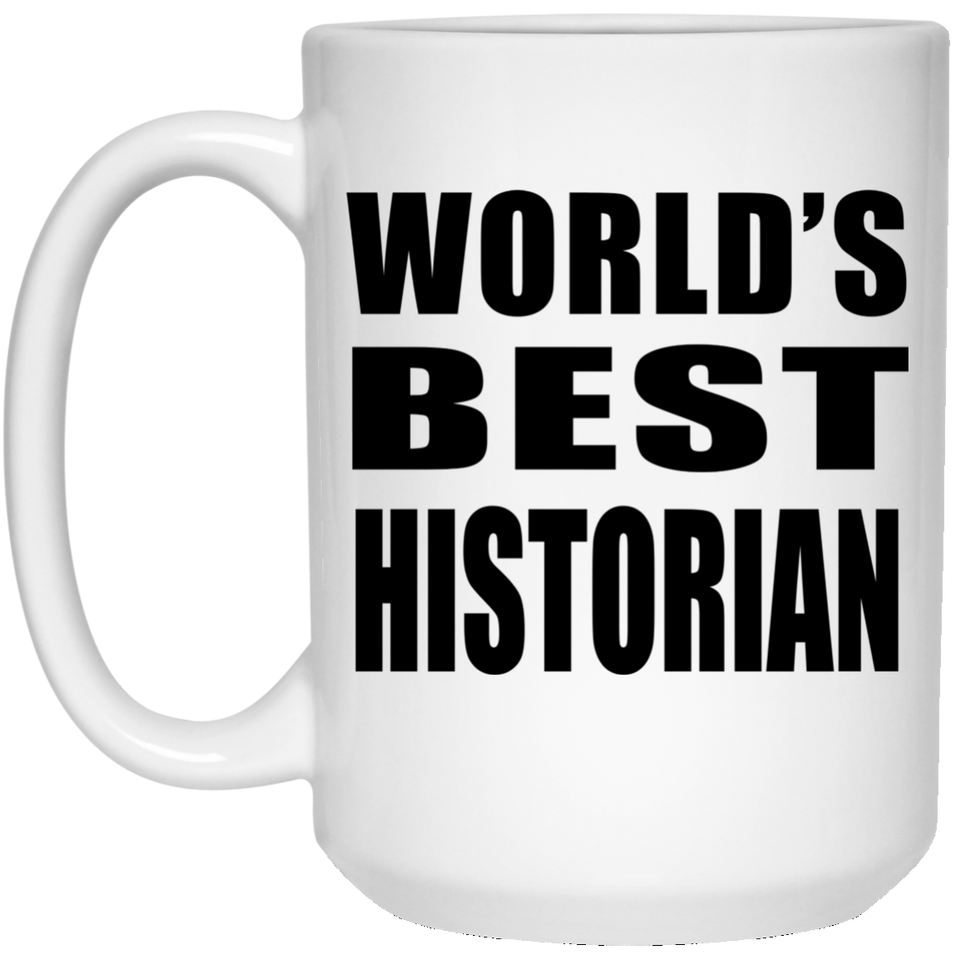 World's Best Historian - 15 Oz Coffee Mug