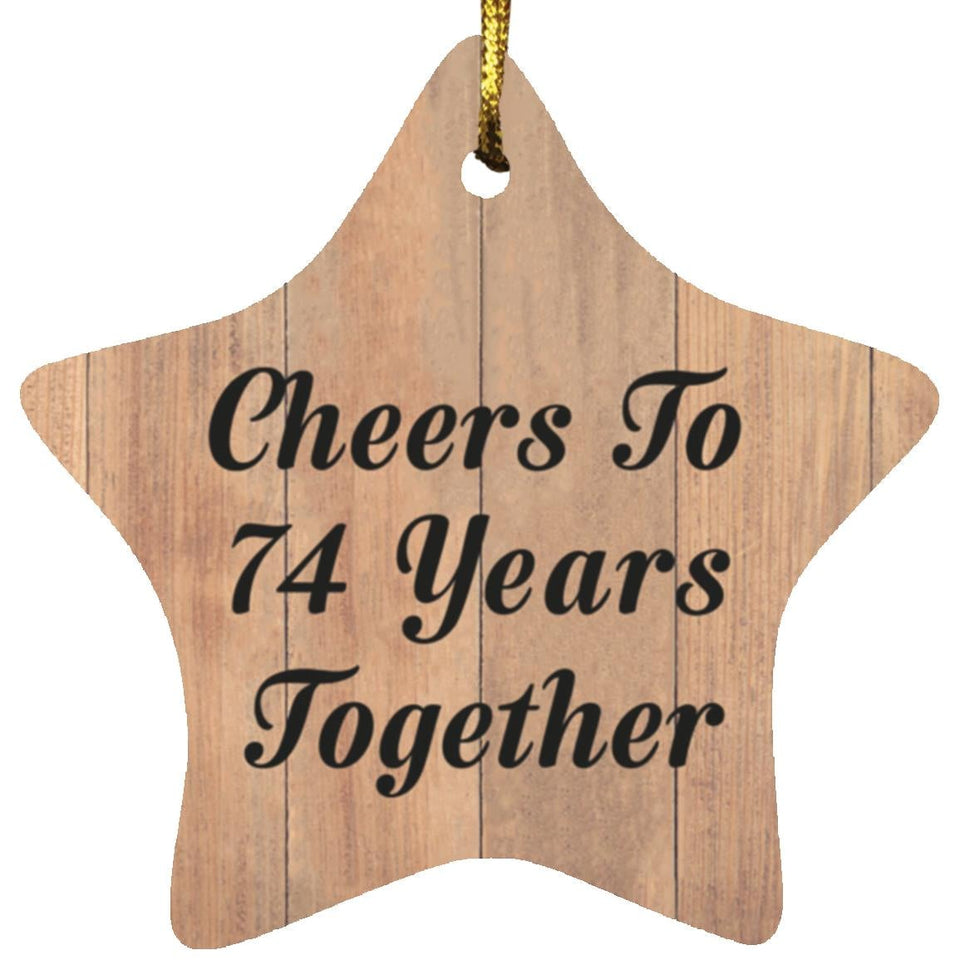74th Anniversary Cheers To 74 Years Together - Star Ornament C