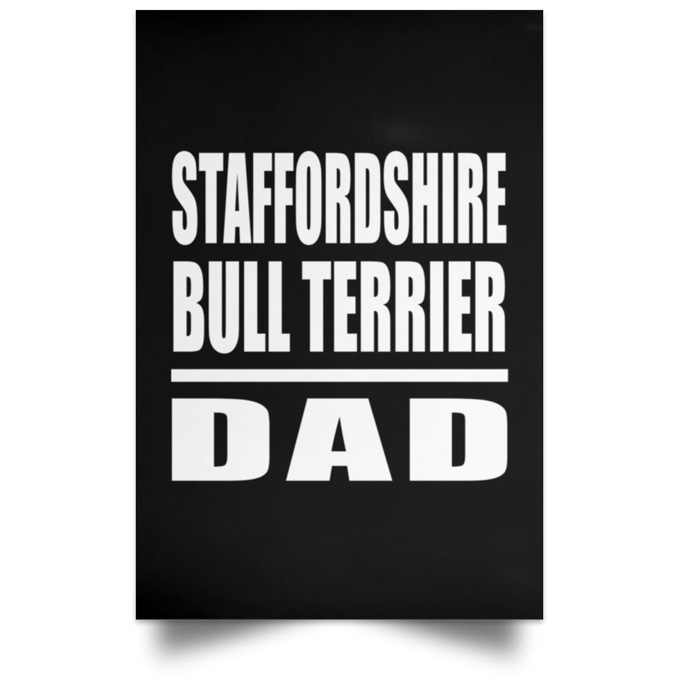 Staffordshire Bull Terrier Dad - Poster Portrait