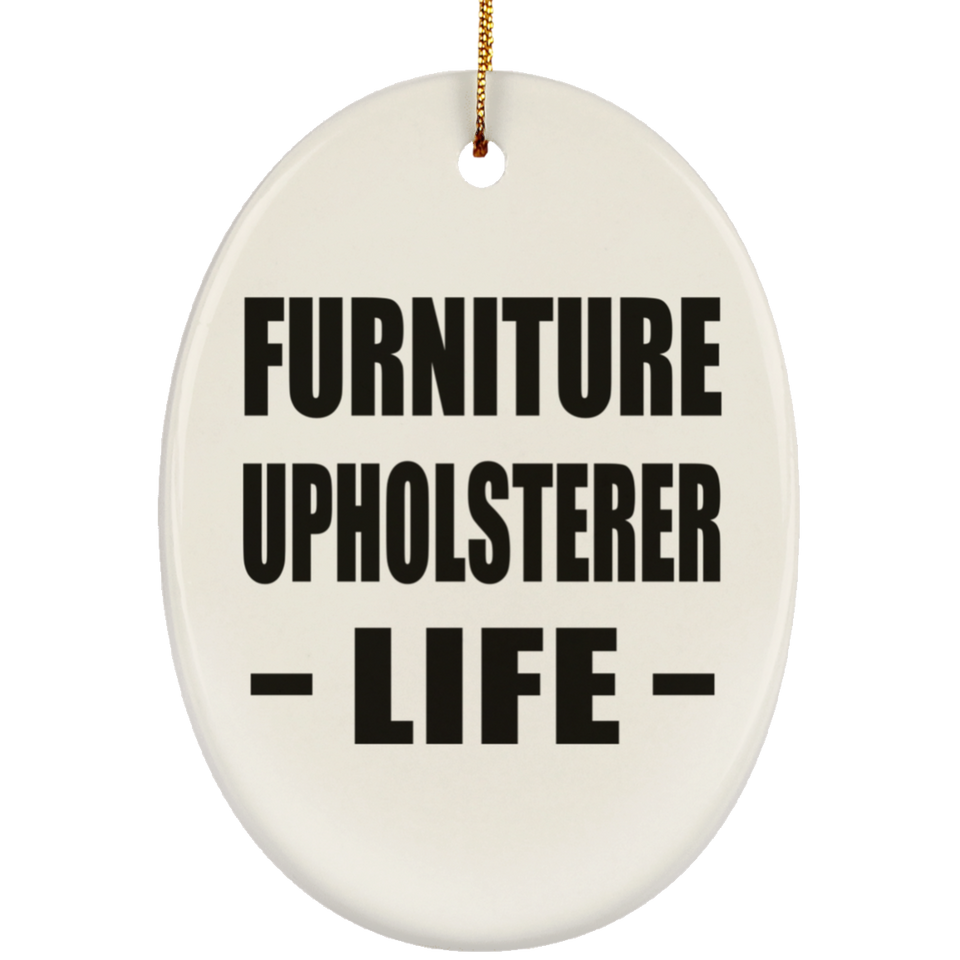 Furniture Upholsterer Life - Oval Ornament