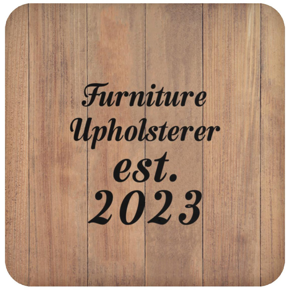 Furniture Upholsterer Established Est. 2023 - Drink Coaster C