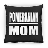 Pomeranian Mom - Throw Pillow Black
