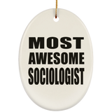 Most Awesome Sociologist - Oval Ornament