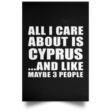 All I Care About Is Cyprus - Poster Portrait