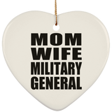 Mom Wife Military General - Heart Ornament