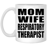 Mom Wife Respiratory Therapist - 11oz Coffee Mug