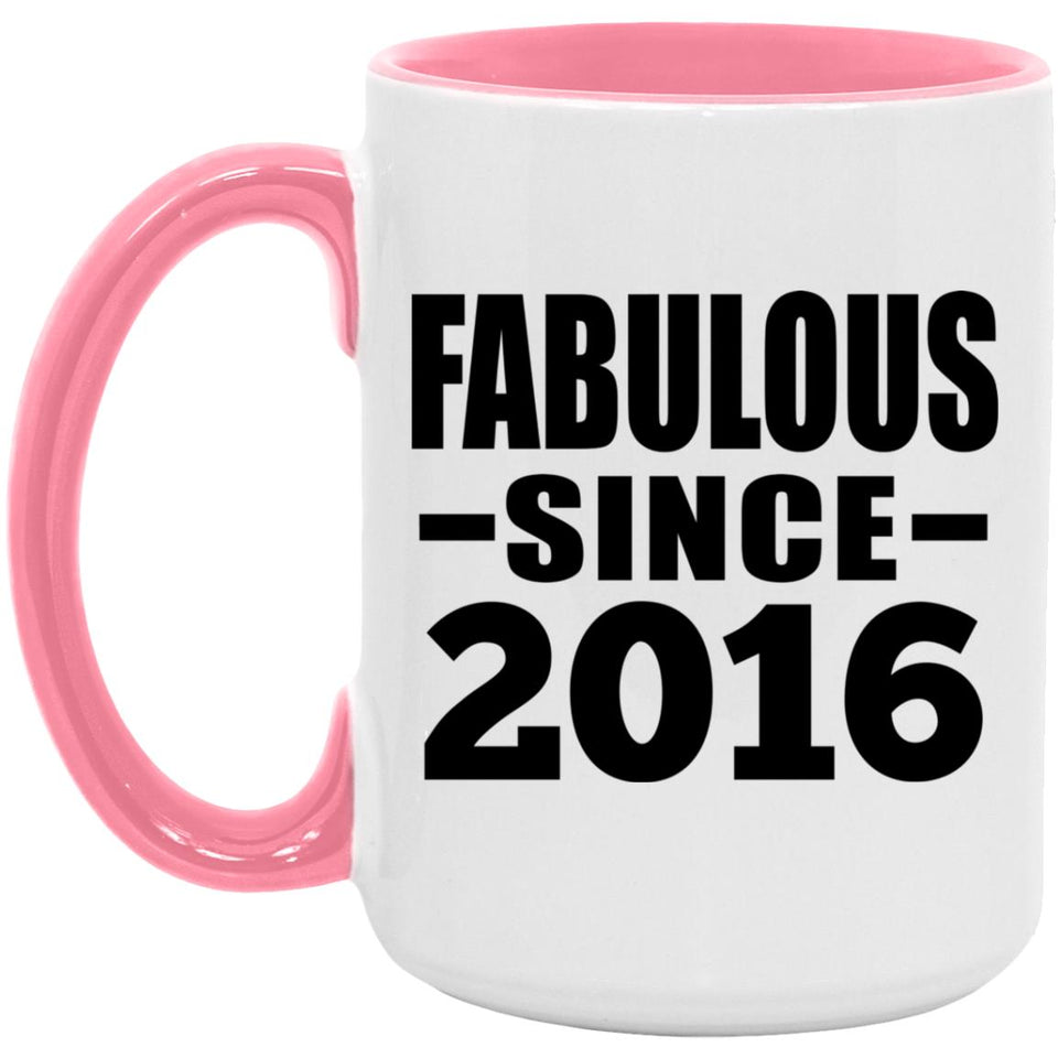 8th Birthday Fabulous Since 2016 - 15oz Accent Mug Pink