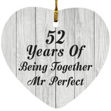 52nd Anniversary 52 Years Of Being Mr Perfect - Heart Ornament F