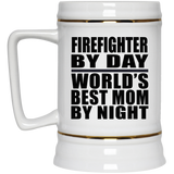 Firefighter By Day World's Best Mom By Night - Beer Stein