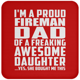 Proud Fireman Dad Of Awesome Daughter - Drink Coaster