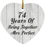 74th Anniversary 74 Years Of Being Mrs Perfect - Heart Ornament F