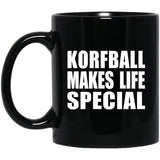 Korfball Makes Life Special - 11oz Coffee Mug Black