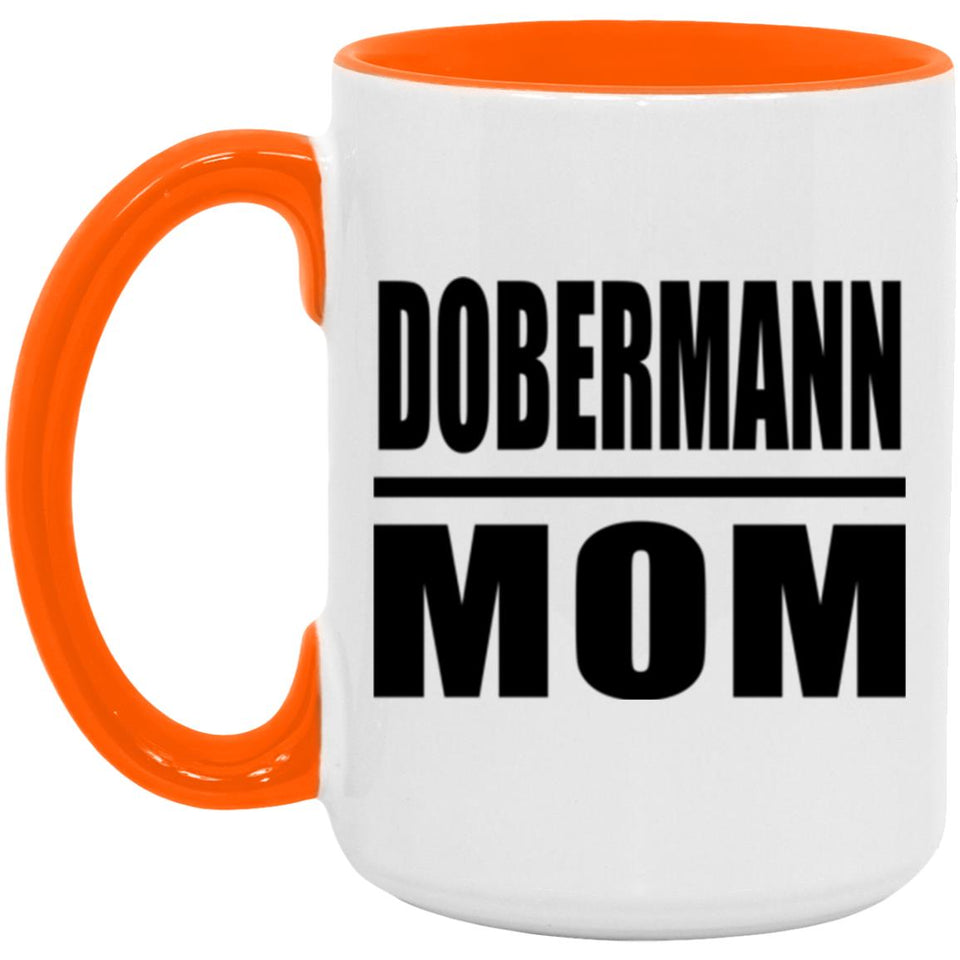 Dobermann Mom - 15oz Accent Mug Orange