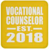 Vocational Counselor Established EST. 2018 - Drink Coaster