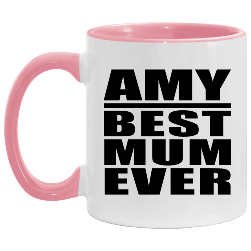 Amy Best Mum Ever - 11oz Accent Mug Pink