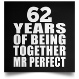 62nd Anniversary 62 Years Of Being Mr Perfect - Poster Square