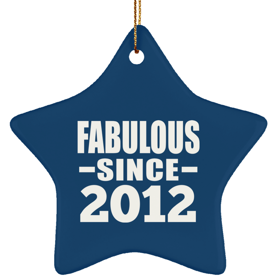 12th Birthday Fabulous Since 2012 - Star Ornament