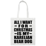 All I Want For Christmas Is My Karelian Bear Dog - Tote Bag White