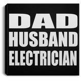 Dad Husband Electrician - Canvas Square