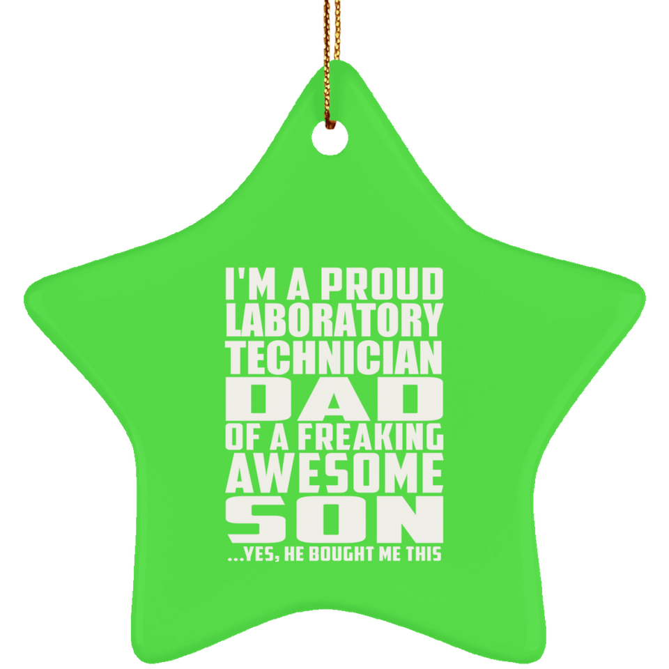 Proud Laboratory Technician Dad Of Awesome Son - Star Ornament