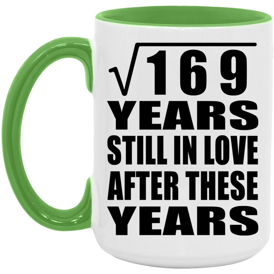 13th Anniversary Square Root of 169 Years Still In Love - 15oz Accent Mug Green