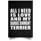 All I Need Is Love And My Dandie Dinmont Terrier - Poster Portrait