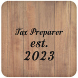 Tax Preparer Established Est. 2023 - Drink Coaster C