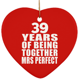 39th Anniversary 39 Years Of Being Mrs Perfect - Heart Ornament