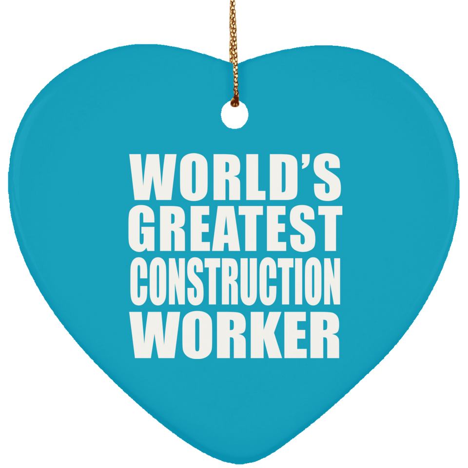 World's Greatest Construction Worker - Heart Ornament