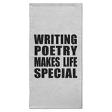Writing Poetry Makes Life Special - Hand Towel