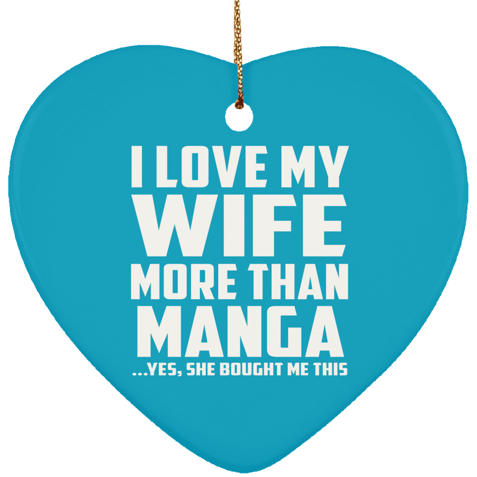 I Love My Wife More Than Manga - Heart Ornament