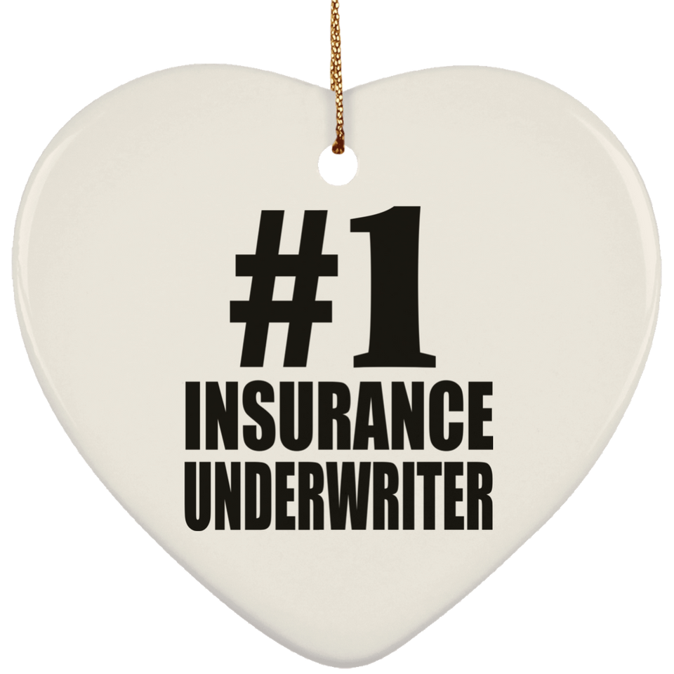 Number One #1 Insurance Underwriter - Heart Ornament