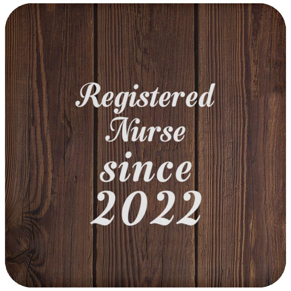 Registered Nurse Since 2022 - Drink Coaster D