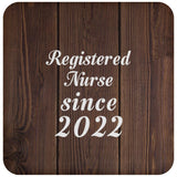 Registered Nurse Since 2022 - Drink Coaster D
