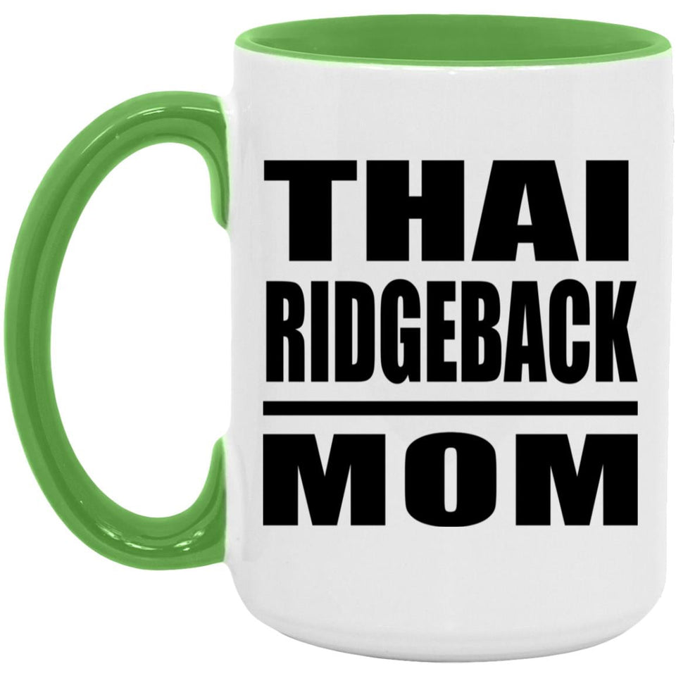 Thai Ridgeback Mom - 15oz Accent Mug Green