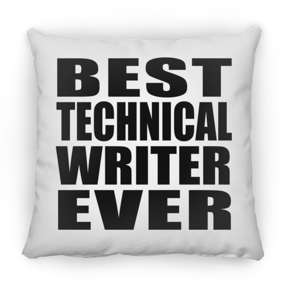 Best Technical Writer Ever - Throw Pillow
