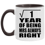 1st Anniversary Square Root of 1 Year Mrs Always Right - 11oz Accent Mug Black