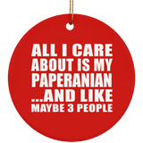 All I Care About Is My Paperanian - Circle Ornament