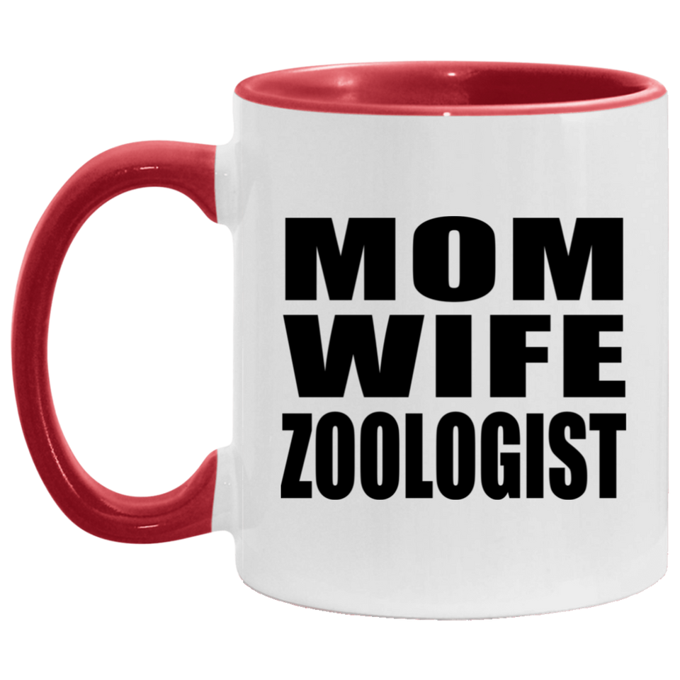 Mom Wife Zoologist - 11oz Accent Mug Red